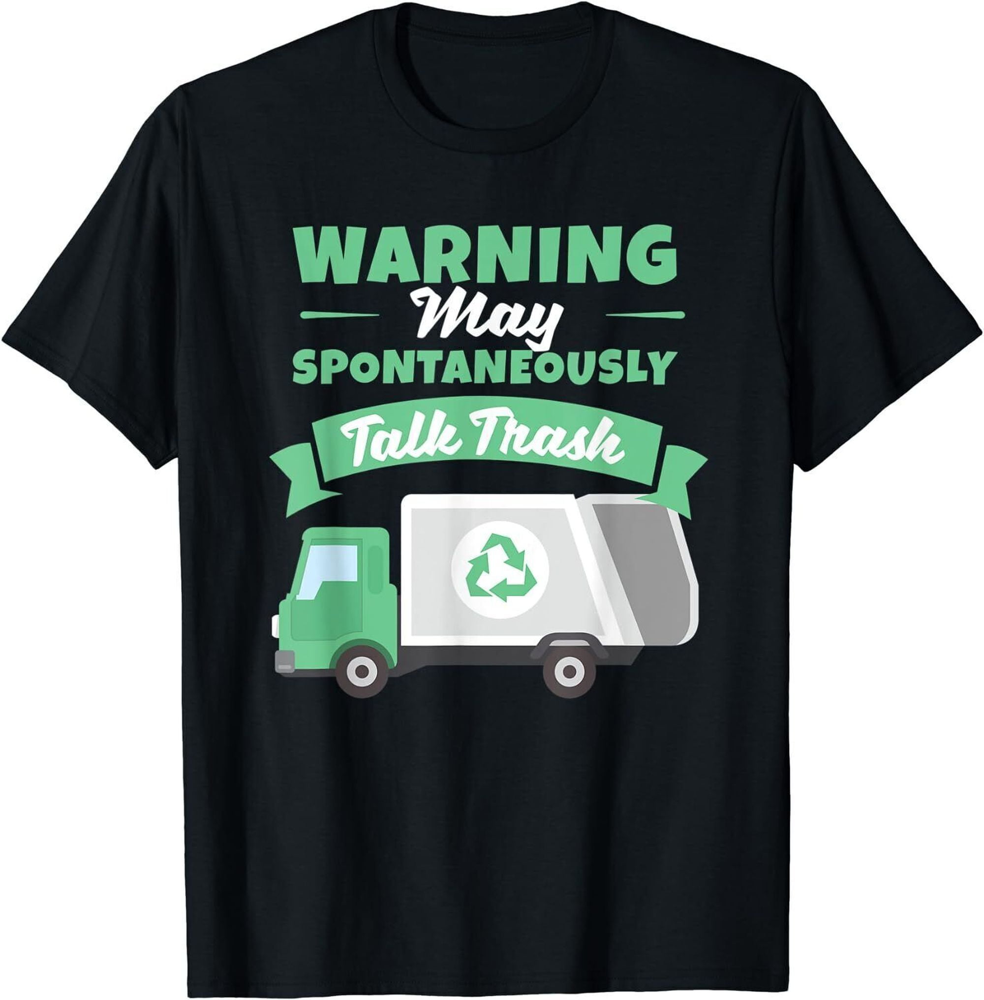 Hilarious Trash Truck Waste Disposal Tee Talk Rubbish