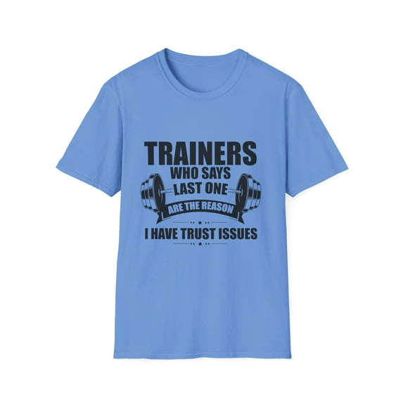 Hilarious Weightlifting Lover Exercising Fitness Enthusiast Humorous Bodybuilding Bodybuilder Comical Sayings Unisex Softstyle T-Shirt