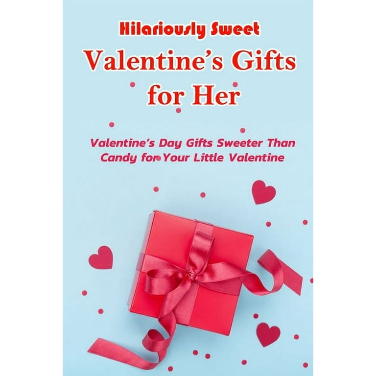 Hilariously Sweet Valentine's Gifts for Her: Valentine's Day Gifts