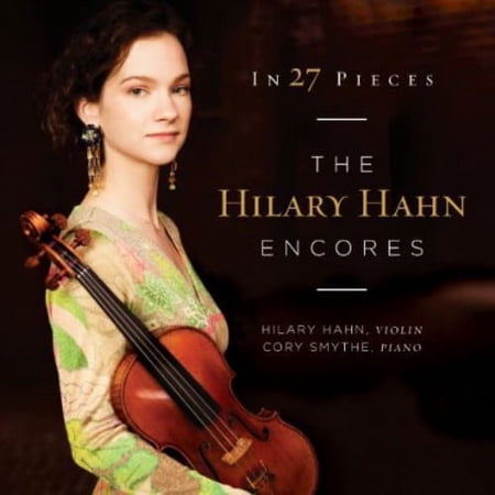 Hilary Hahn - In 27 Pieces: The Hilary Hahn Encores - Music & Performance - CD