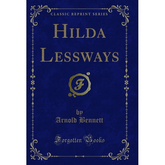 Hilda Lessways (Classic Reprint)