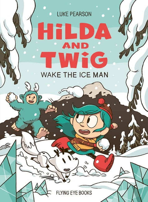 Hilda and Twig Wake the Ice ManÃ¢, (Paperback)