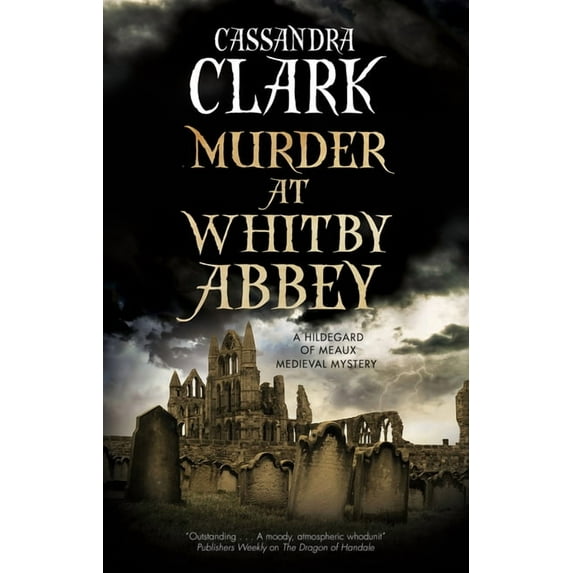 Hildegard of Meaux Medieval Mystery Murder at Whitby Abbey, Book 10, (Hardcover)