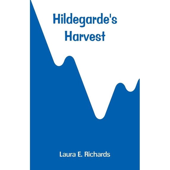 Hildegarde's Harvest, (Paperback)