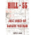 thumbnail image 1 of Hill - 55: Just South of Danang Vietnam (Paperback), 1 of 1