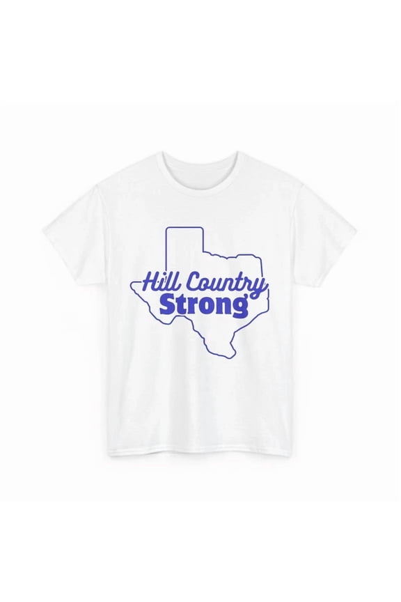Hill Country Strong- Texas T-Shirt