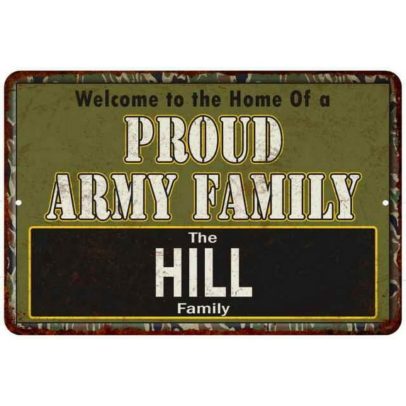 Hill Proud Army Family Gift 8x12 Metal Sign 208120023041