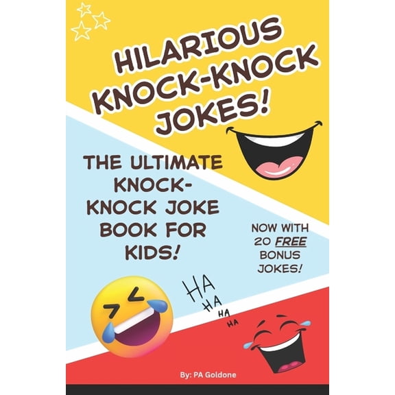 Hillarious Knock-Knock Jokes for Kids!: The Ultimate Joke Book for Kids Ages 6-12 - Laugh-Out-Loud, Silly, and Clean Jok, (Paperback)