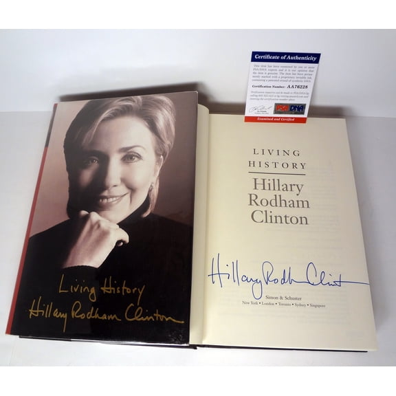 Hillary Clinton Signed Full Autograph Living History 1st/1st Book PSA/DNA COA