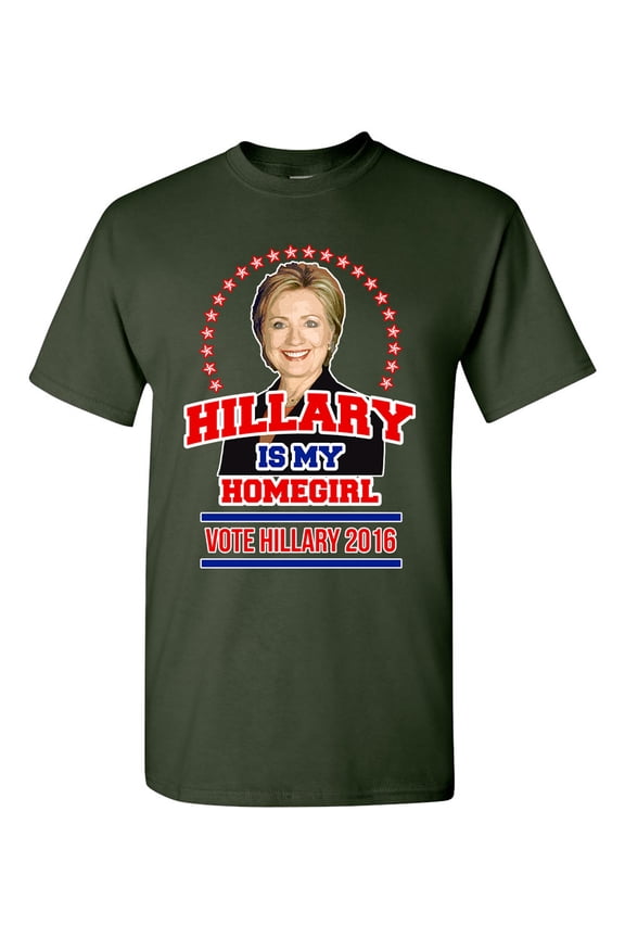 Hillary Is My Homegirl Vote For President 2016 Election DT Adult T-Shirt Tee