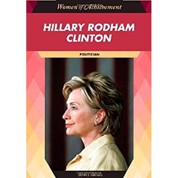 Pre-Owned Hillary Rodham Clinton : Politician (Hardcover) 9781604130775