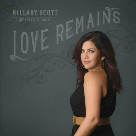 Hillary Scott & the Scott Family - Love Remains - Music & Performance - CD
