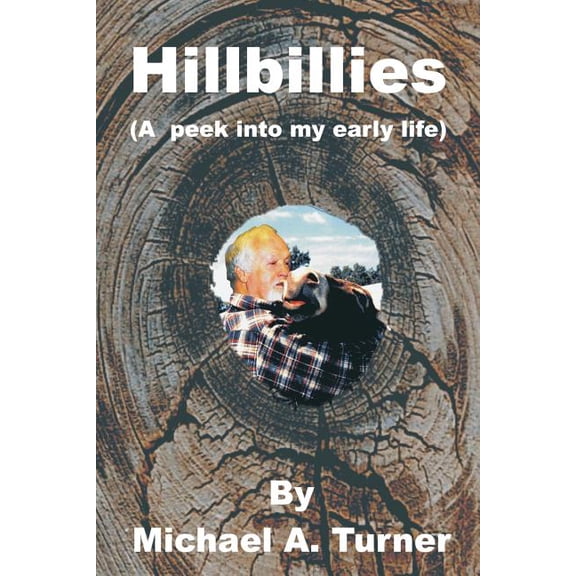 Hillbillies: (A peak into my early life)