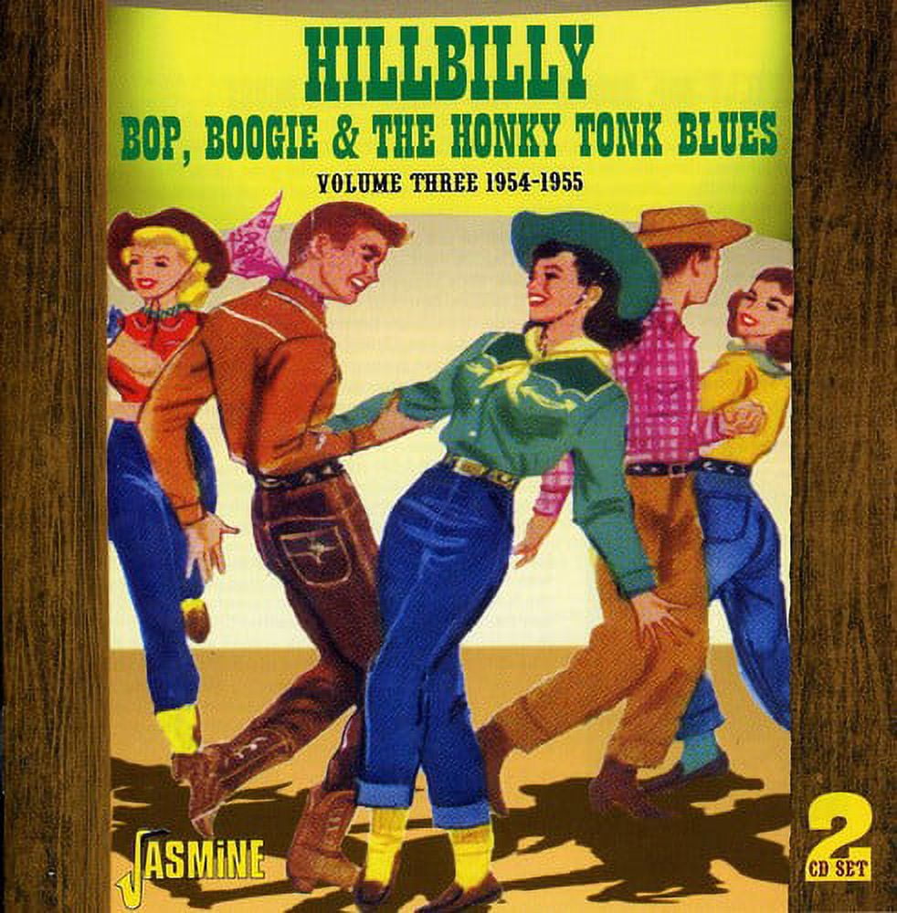 Hillbilly Boogie Instruments Hillbilly Bop, Boogie and Honky Tonk Blue, Vol. 3 1954-1955 (CD ...