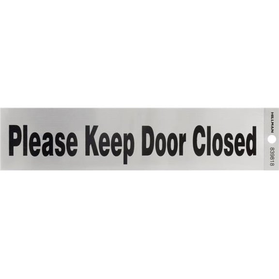 Hillman Group 839818 2 x 8 in. Nickel Mylar Black Please Keep Door Closed Sign - 6 Piece