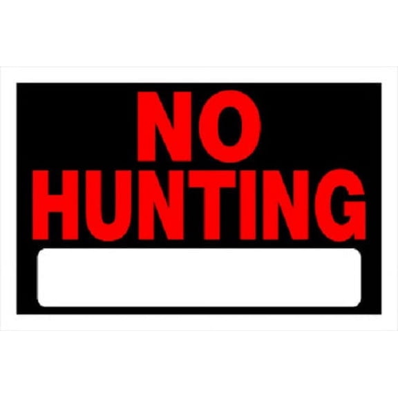 Hillman 839940 8" x 12" Styrene No Hunting Sign - Quantity of 18