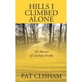 thumbnail image 1 of Hills I Climbed Alone: The Memoir of Charlotte Freedly, (Paperback), 1 of 1