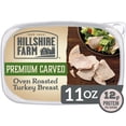 thumbnail image 1 of Hillshire Farm Premium Carved Sliced Oven Roasted Turkey Breast Lunchmeat, 11 oz Plastic Tub, Refrigerated, 1 of 10