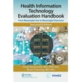 thumbnail image 1 of Himss Book Health Information Technology Evaluation Handbook: From Meaningful Use to Meaningful Outcomes, (Hardcover), 1 of 1