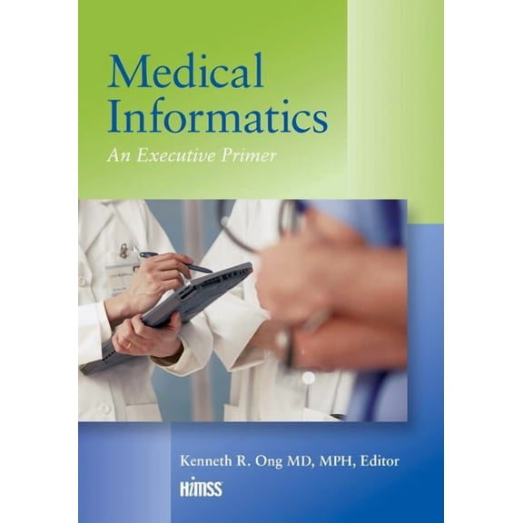 Himss Book: Medical Informatics: An Executive Primer, Third Edition (Paperback)