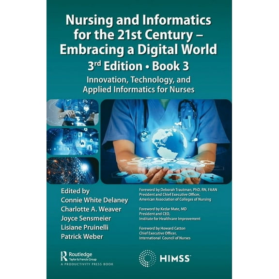 Himss Book Nursing and Informatics for the 21st Century - Embracing a Digital World, 3rd Edition, Book 3: Innovation, Technology, a, (Hardcover)