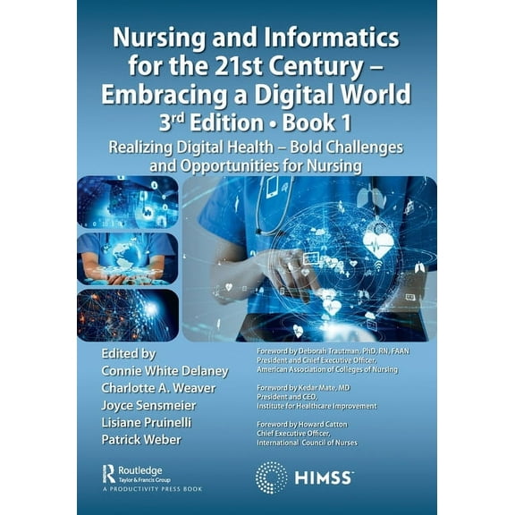 Himss Book Nursing and Informatics for the 21st Century - Embracing a Digital World, Book 1: Realizing Digital Health - Bold Challe, (Paperback)