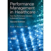 Himss Book Performance Management in Healthcare From Key Performance Indicators to Balanced Scorecard, Paperback