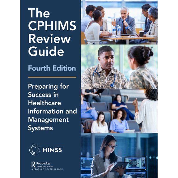 Himss Book The Cphims Review Guide, 4th Edition: Preparing for Success in Healthcare Information and Management Systems, (Hardcover)