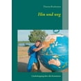 thumbnail image 1 of Hin und weg: LÃ¤nderhopping Ã¼ber alle Kontinente, (Paperback), 1 of 1