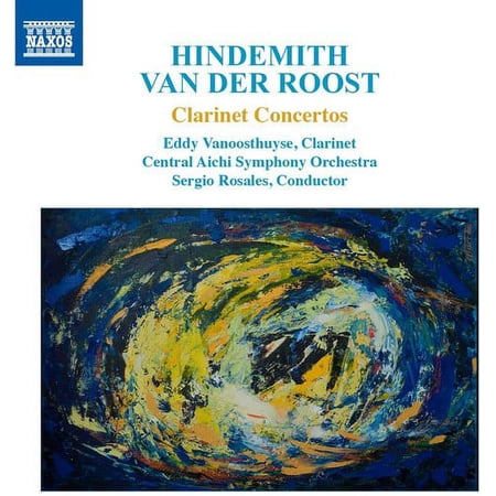 Hindemith / Roost / Vanoosthuyse / Rosales - Hindemith, Van der Roost, R. Strauss: Clarinet Concertos - Music & Performance - CD