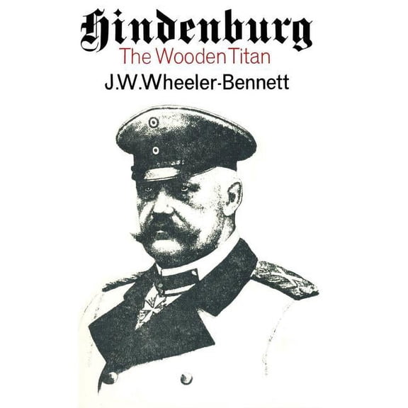 Hindenburg: The Wooden Titan, (Paperback)