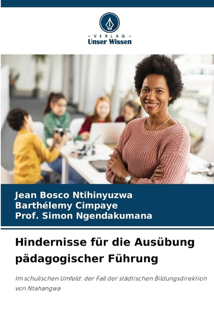 Hindernisse fÃ¼r die AusÃ¼bung pÃ¤dagogischer FÃ¼hrung, (Paperback)