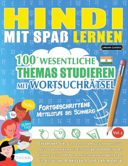 Hindi Mit SpaÃ Lernen - Fortgeschrittene: Mittelstufe Bis Schwierig - 100 Wesentliche Themas Studieren Mit WortsuchrÃ¤tse, (Paperback)