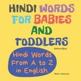 thumbnail image 1 of Hindi for Kids Book Hindi Words for Babies and Toddlers. Hindi Words From A to Z in English. Picture Book: Easy to Learn Hindi words for Bil, Book 1, (Paperback), 1 of 1