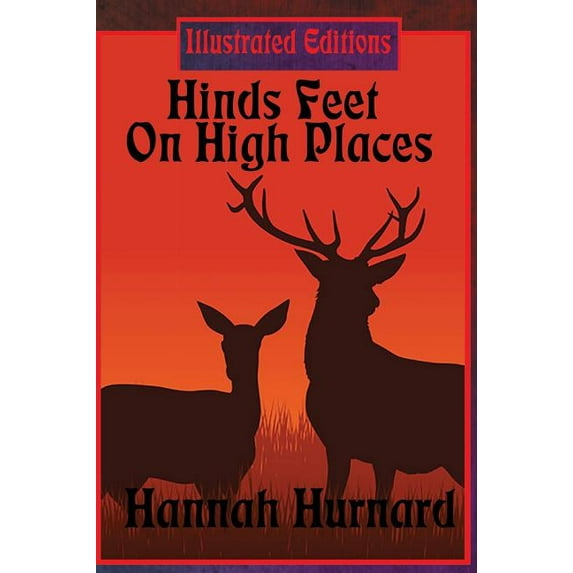 Hinds Feet On High Places (Illustrated Edition) (Hardcover)