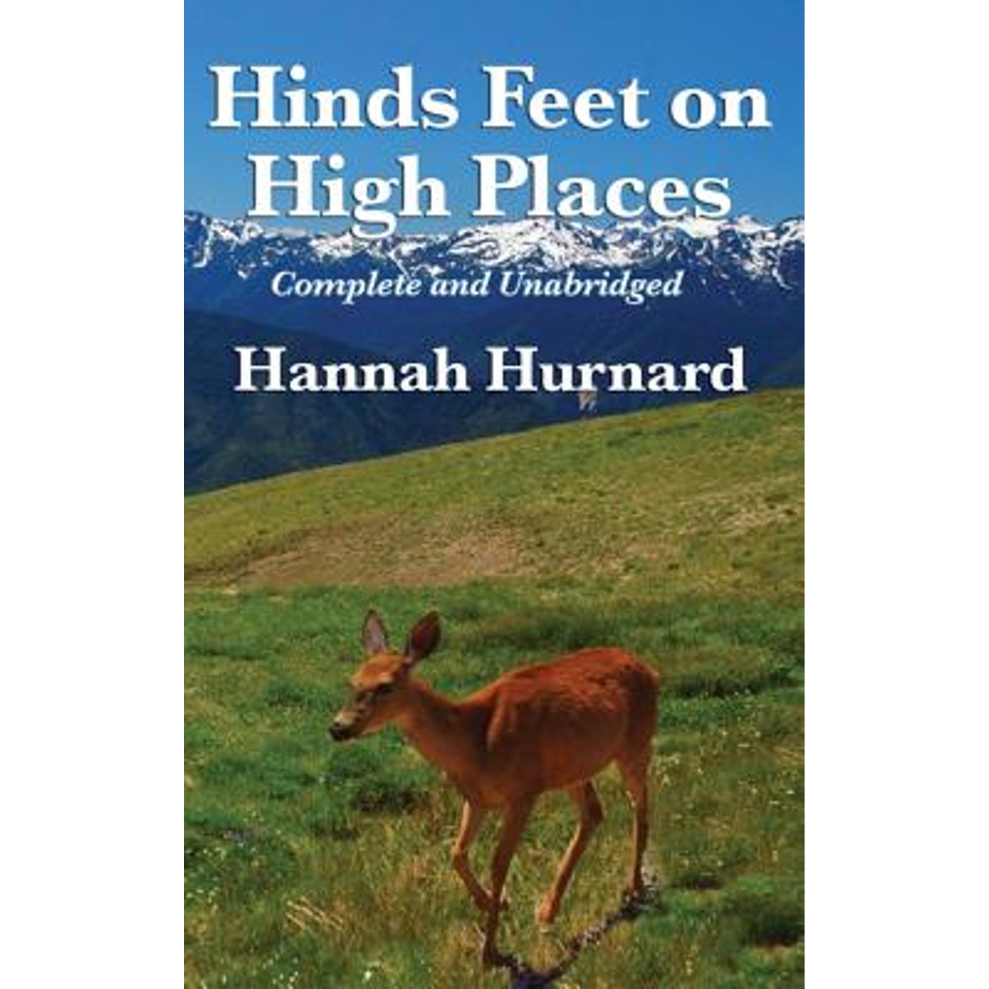 Hinds Feet on High Places Complete and Unabridged by Hannah