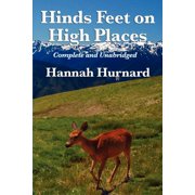 Hinds Feet on High Places Complete and Unabridged by Hannah Hurnard (Paperback)