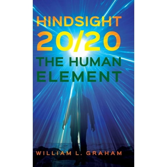 Hindsight 20/20: The Human Element, (Hardcover)