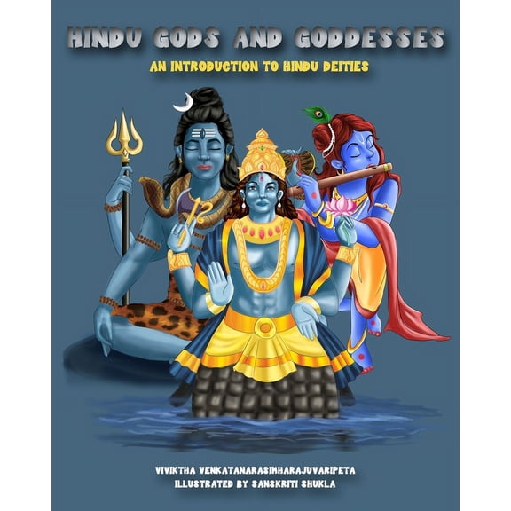 The Trilogy: Hindu Gods and Goddesses, t Hindu Gods and Goddesses: An Introduction To Hindu Deities, Book 1, (Paperback)