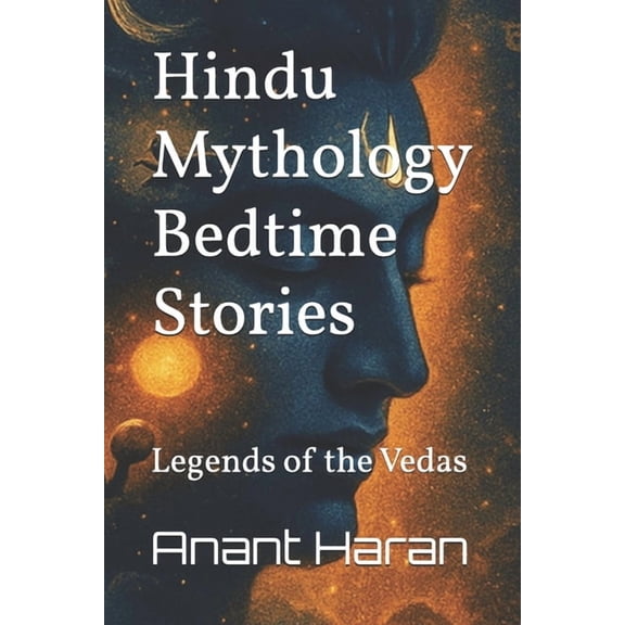 Hindu Mythology Bedtime Stories: Legends of the Vedas, (Paperback)