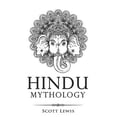 thumbnail image 1 of Hindu Mythology: Classic Stories of Hindu Myths, Gods, Goddesses, Heroes and Monsters (Paperback) by Scott Lewis, 1 of 1