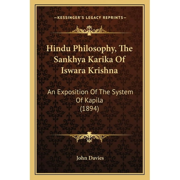 Hindu Philosophy, the Sankhya Karika of Iswara Krishna: An Exposition of the System of Kapila (1894) Paperback