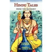 S M MITRA; ARTHUR BELL Hindu Tales From the Sanskrit - Mythological Stories for Children & Adults (Paperback)