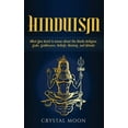 thumbnail image 1 of Hinduism: What You Need to Know about the Hindu Religion, Gods, Goddesses, Beliefs, History, and Rituals, (Hardcover), 1 of 1