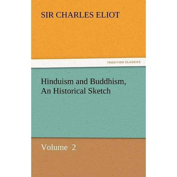 Hinduism and Buddhism, an Historical Sketch (Paperback)
