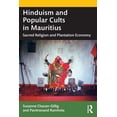 thumbnail image 1 of Hinduism and Popular Cults in Mauritius: Sacred Religion and Plantation Economy, (Paperback), 1 of 1