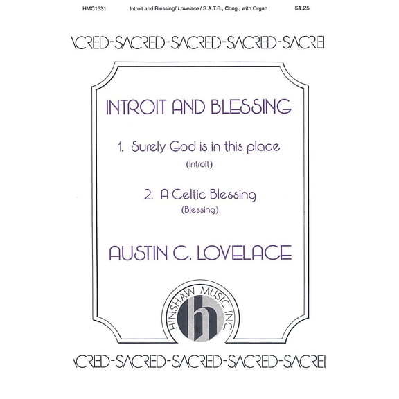 Hinshaw Music Introit and Blessing Various Voicings composed by Austin Lovelace