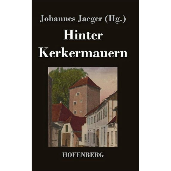 Hinter Kerkermauern (Hardcover)