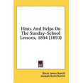 thumbnail image 1 of Hints And Helps On The Sunday-School Lessons, 1894 (1893) (Paperback), 1 of 1