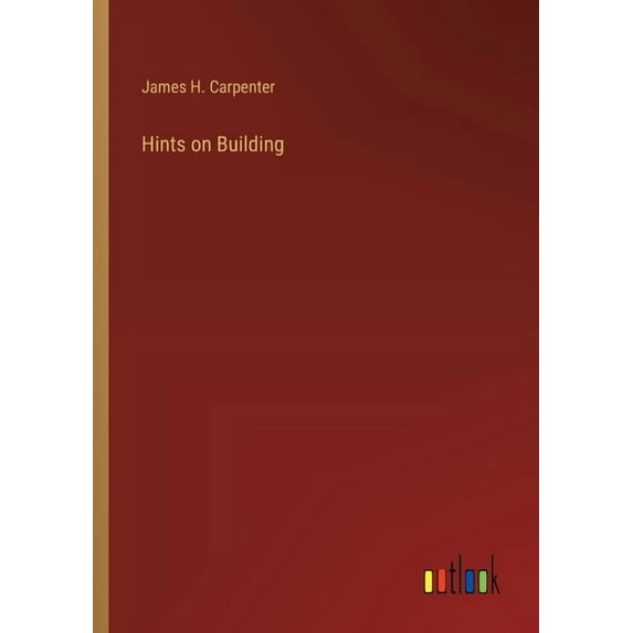 Hints on Building, (Paperback)